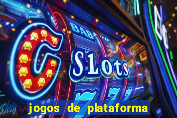 jogos de plataforma de 5 centavos