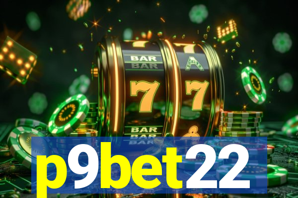 p9bet22