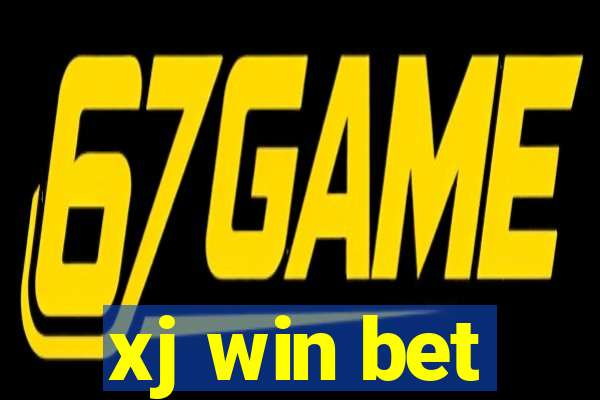 xj win bet