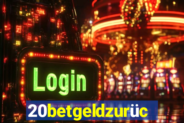 20betgeldzurück