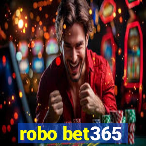 robo bet365