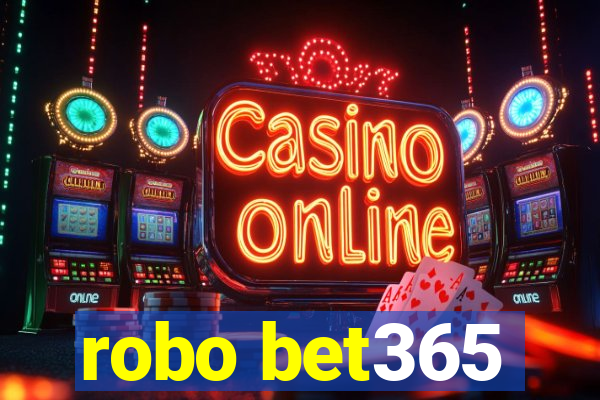 robo bet365