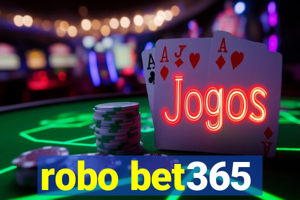 robo bet365