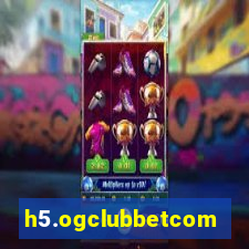 h5.ogclubbetcom