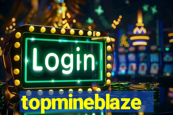 topmineblaze