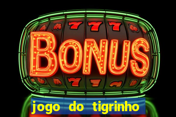 jogo do tigrinho que esta pagando agora