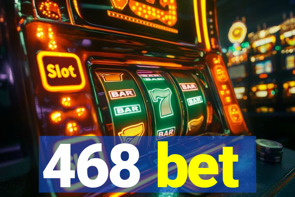 468 bet