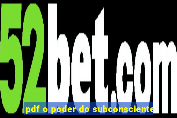 pdf o poder do subconsciente