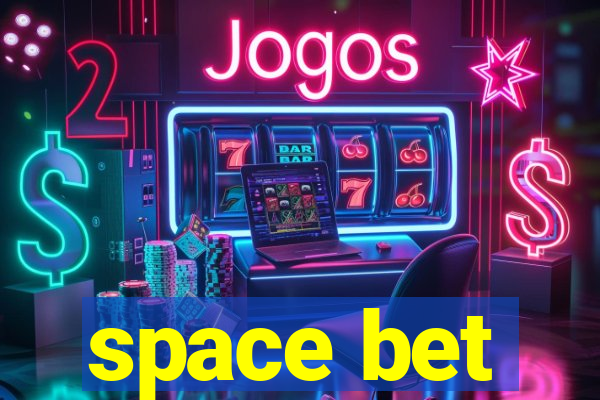 space bet