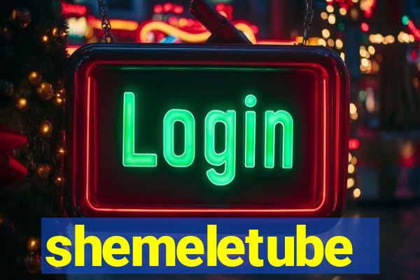 shemeletube