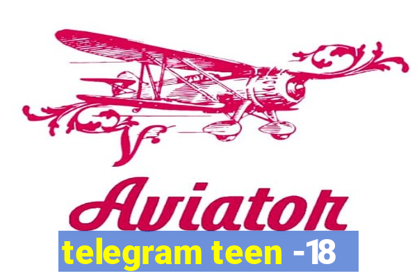 telegram teen -18