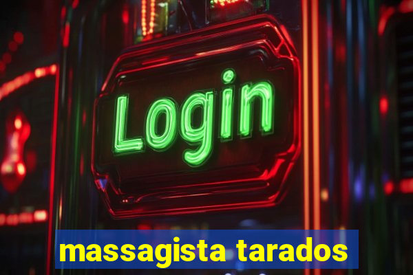 massagista tarados