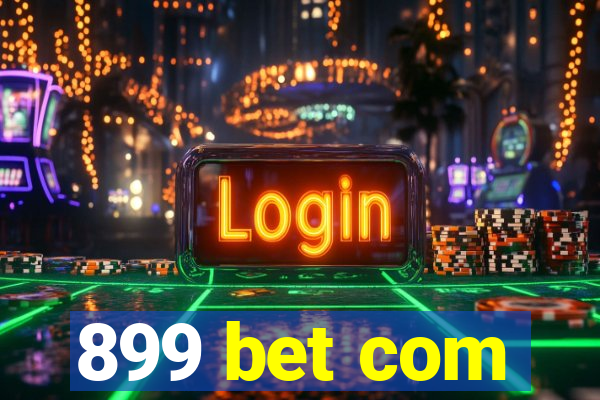 899 bet com