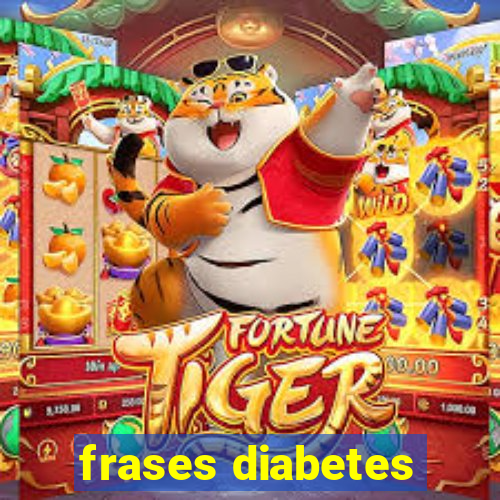 frases diabetes