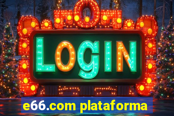 e66.com plataforma