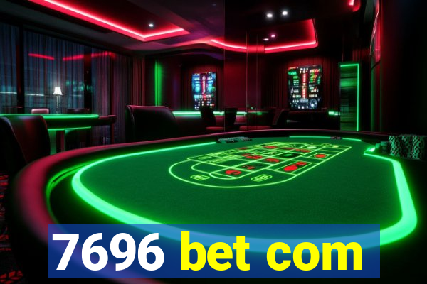 7696 bet com