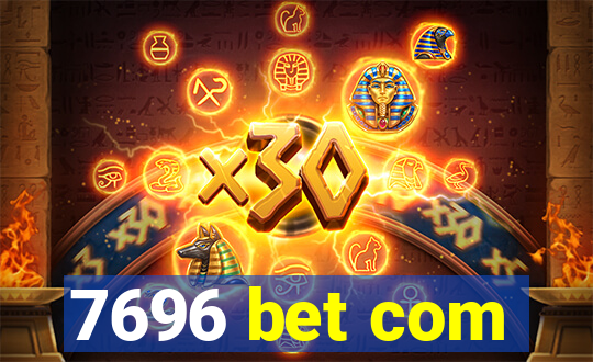 7696 bet com