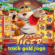 truck gold jogo