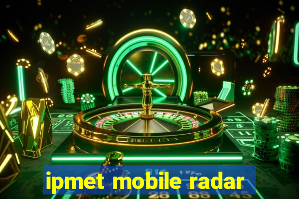 ipmet mobile radar