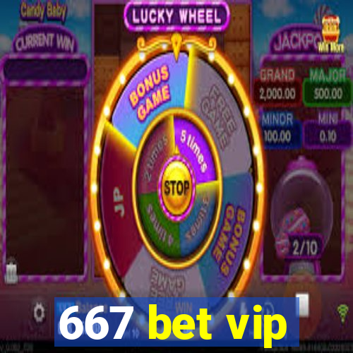 667 bet vip