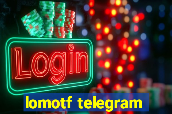 lomotf telegram