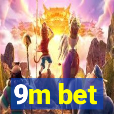 9m bet