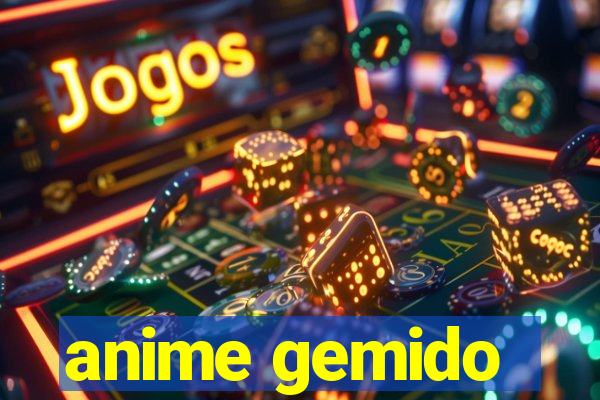 anime gemido