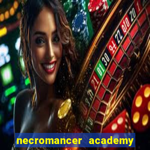 necromancer academy and the genius summoner ler