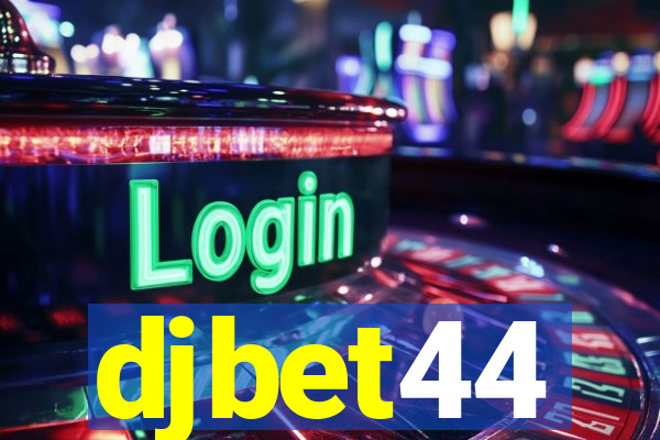 djbet44