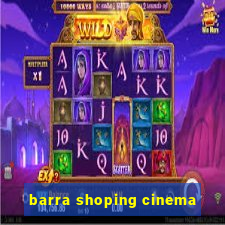 barra shoping cinema