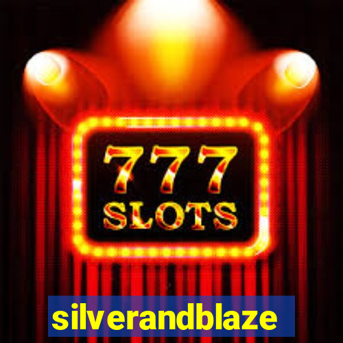 silverandblaze