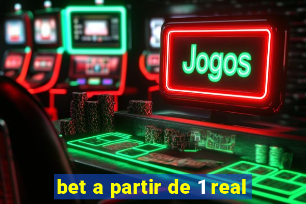 bet a partir de 1 real