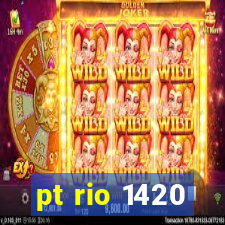 pt rio 1420