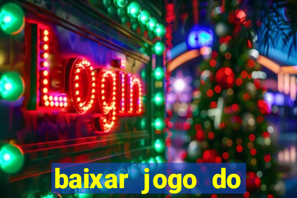 baixar jogo do tigrinho oficial