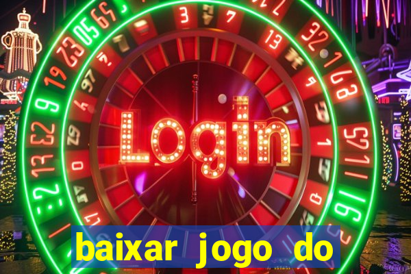 baixar jogo do tigrinho oficial