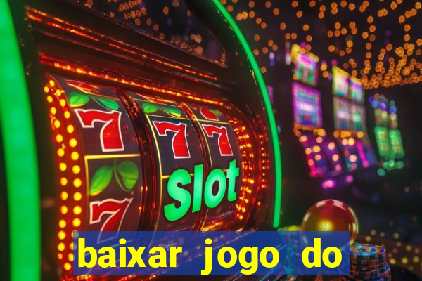 baixar jogo do tigrinho oficial