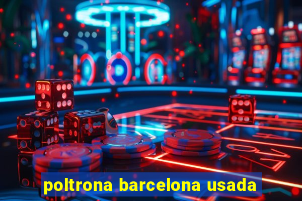 poltrona barcelona usada