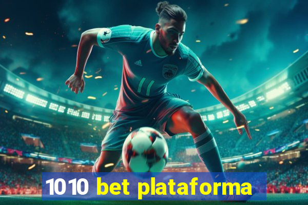 1010 bet plataforma