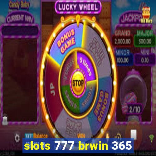 slots 777 brwin 365