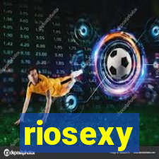 riosexy