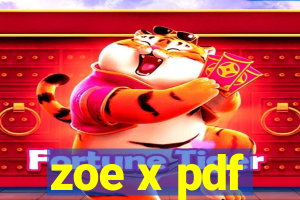 zoe x pdf