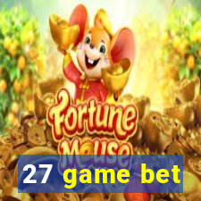 27 game bet