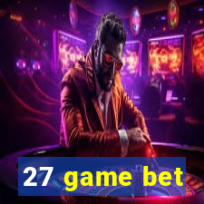 27 game bet