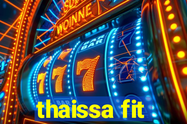 thaissa fit