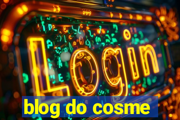 blog do cosme