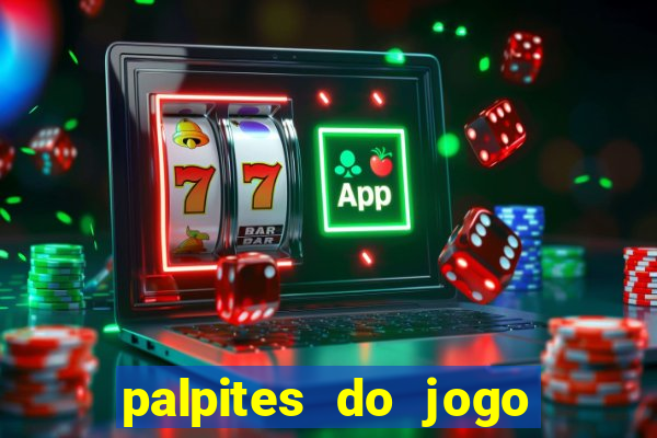 palpites do jogo aberto hoje