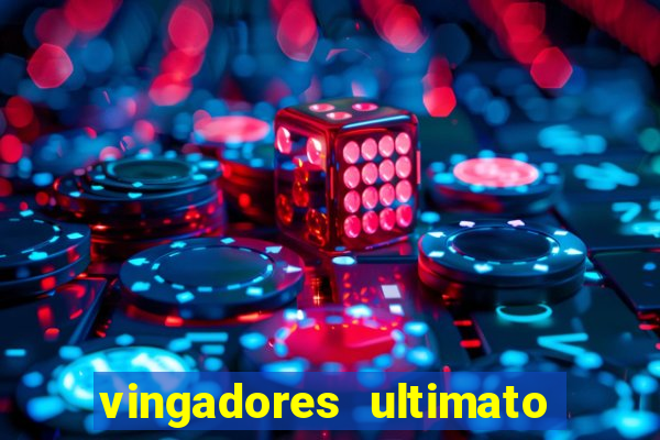 vingadores ultimato google drive