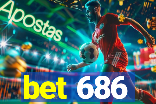 bet 686