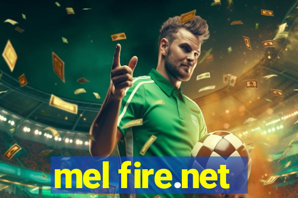 mel fire.net