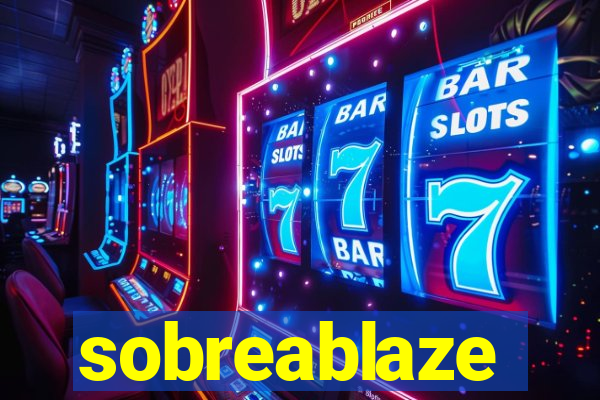 sobreablaze